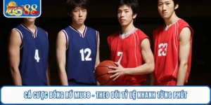 Cá Cược Bóng Rổ MU88 - Theo Dõi Tỷ Lệ Nhanh Từng Phút