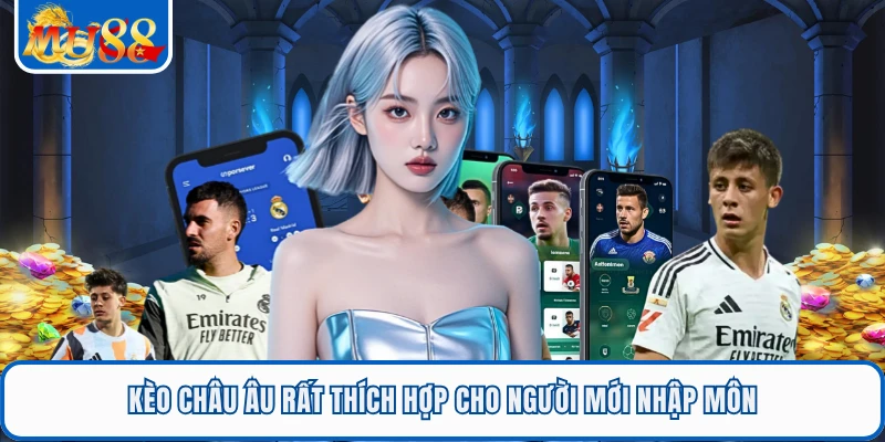 Cá Cược Bóng Đá MU88 - Sảnh Thể Thao Đẳng Cấp Uy Tín Nhất 3 Kèo châu Âu rất thích hợp cho người mới nhập môn