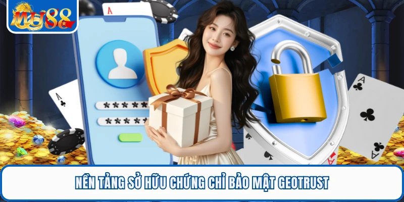 Giới Thiệu MU88 2 Nền tảng sở hữu chứng chỉ bảo mật GEOTRUST