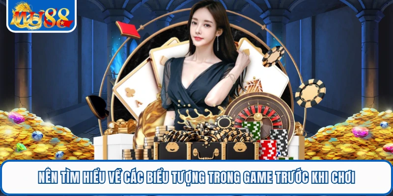 Đường Mạt Chược - Game Nổ Hũ Đậm Chất Á Đông Tại MU88 3 Nên tìm hiểu về các biểu tượng trong game trước khi chơi