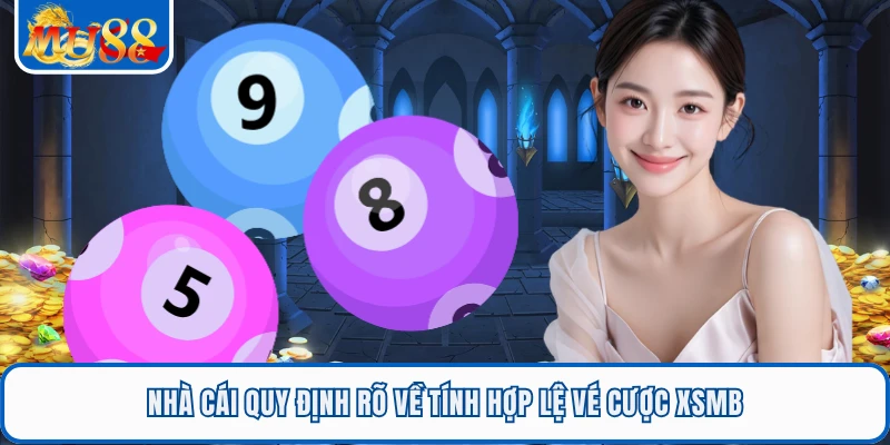 Xổ Số Miền Bắc MU88 - Sảnh Cược Lô Đề Online Uy Tín Top 1 2 Nhà cái quy định rõ về tính hợp lệ vé cược XSMB