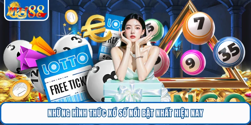 Xổ Số Siêu Tốc MU88 - Cơ Hội Thắng Đến Nhanh Qua Mỗi Lượt 2 Những hình thức xổ số nổi bật nhất hiện nay