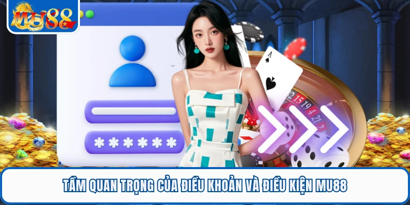 Điều Khoản Và Điều Kiện MU88 1 Tầm quan trọng của điều khoản và điều kiện MU88